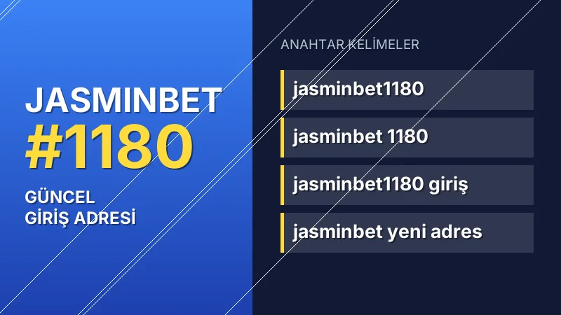 Jasminbet 1180 güncel giriş — anahtar kelimeler