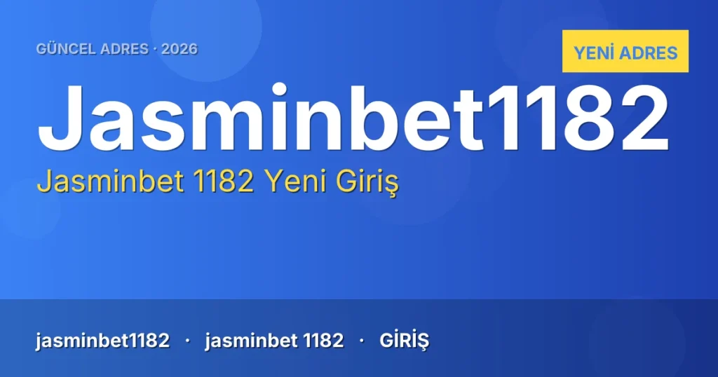 Jasminbet1182 Giriş – Güncel Adres 2026