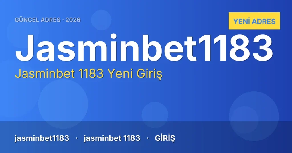 Jasminbet1183 Giriş – Güncel Adres 2026