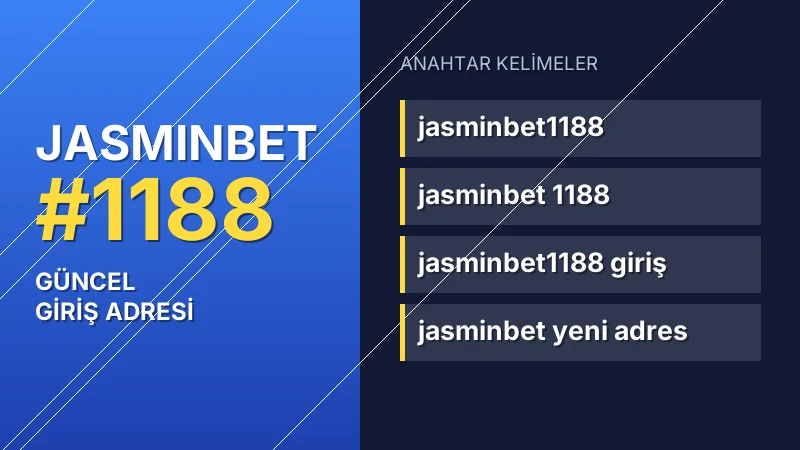 Jasminbet 1188 güncel giriş — anahtar kelimeler