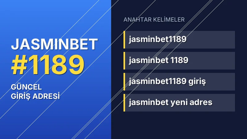 Jasminbet 1189 güncel giriş — anahtar kelimeler