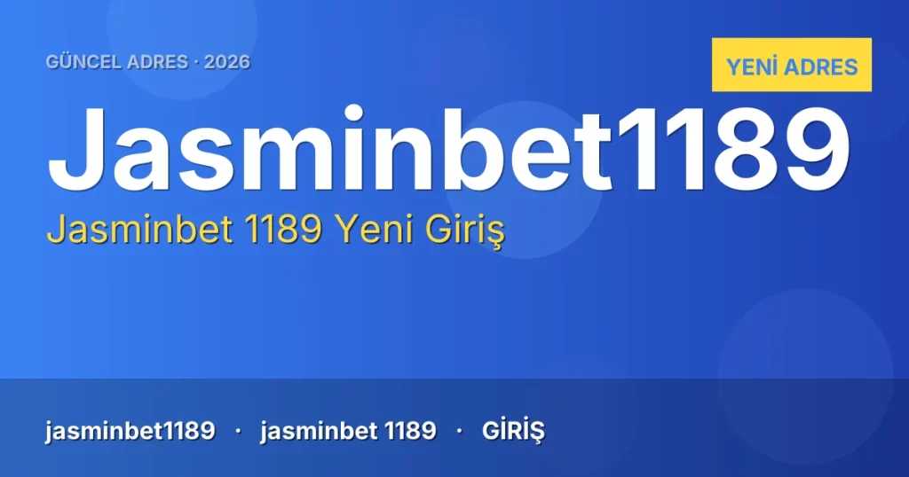 Jasminbet1189 Giriş – Güncel Adres 2026