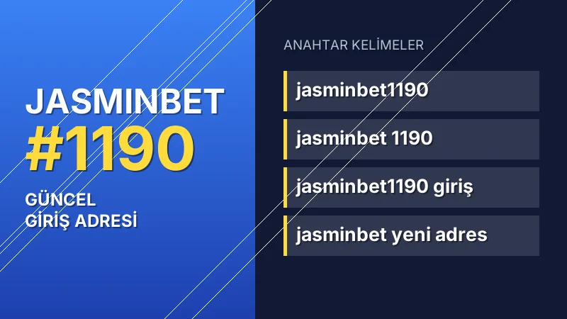 Jasminbet 1190 güncel giriş — anahtar kelimeler