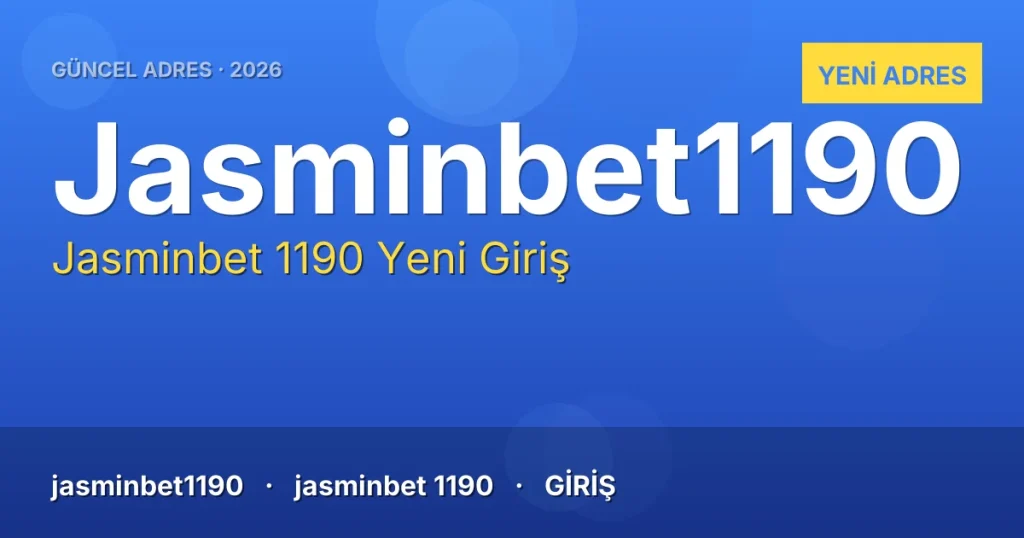 Jasminbet1190 Giriş – Güncel Adres 2026