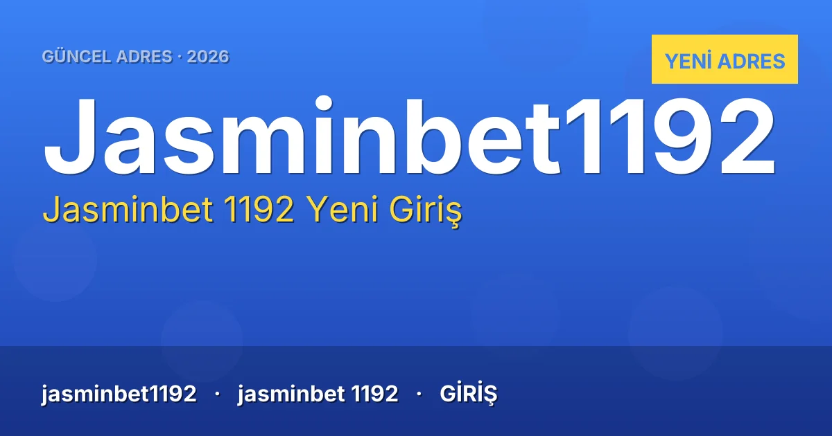 Jasminbet 1192 güncel adres