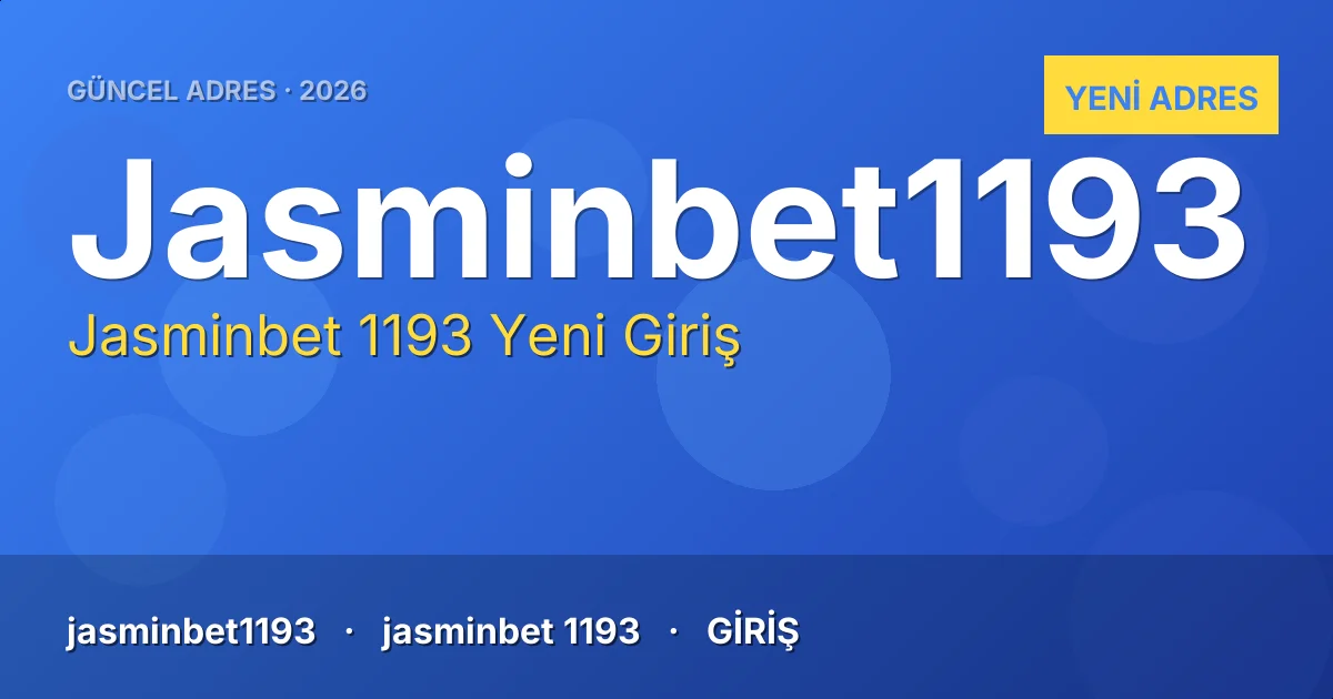 Jasminbet 1193 güncel adres